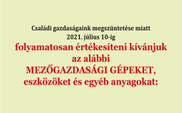 Eladók az alábbi mezőgazdasági gépek, eszközök és egyéb anyagok: