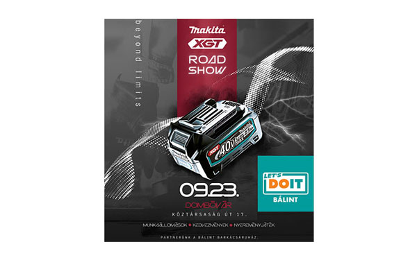 Makita Roadshow Dombóváron a LET'S DO IT Bálint Barkácsáruházban